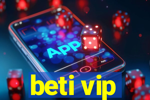 beti vip